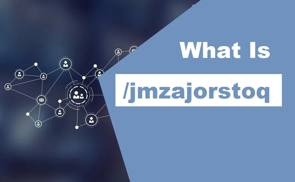 Decoding the Mystery of /jmzajorstoq